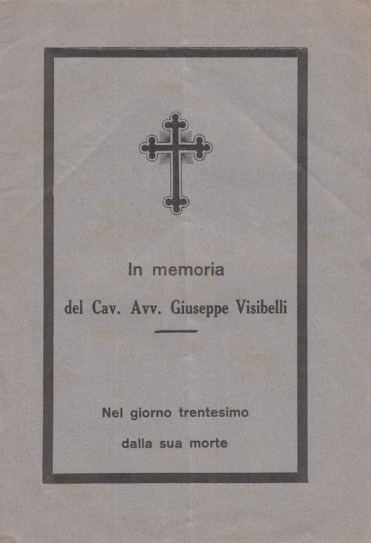 In Memoria Del Cav. Avv. Giuseppe Visibelli Nel Giorno Trentesimo …