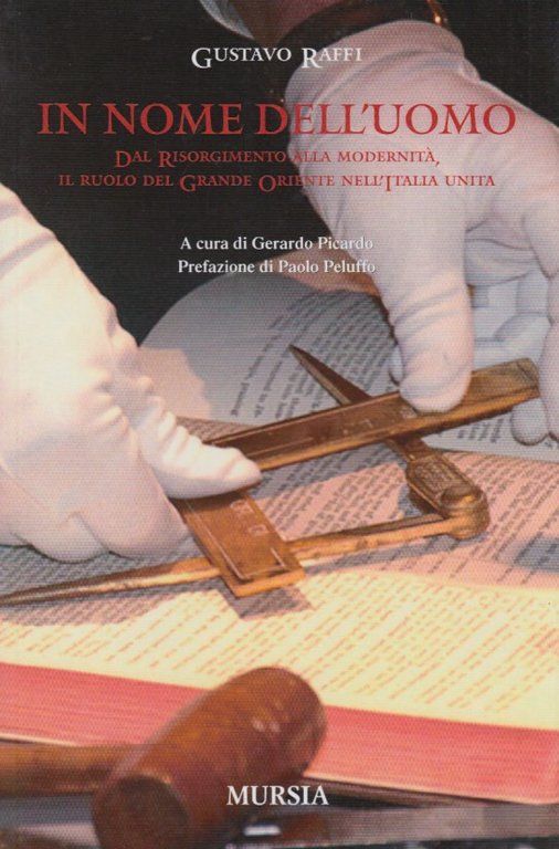 In nome dell'uomo. Dal risorgimento alla modernità il ruolo del …