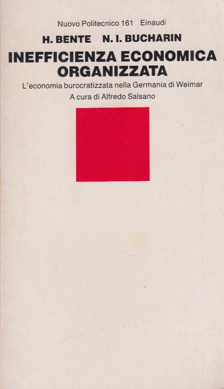 Inefficenza economica organizzata. L'economia burocratizzata nella Germania di Weimar