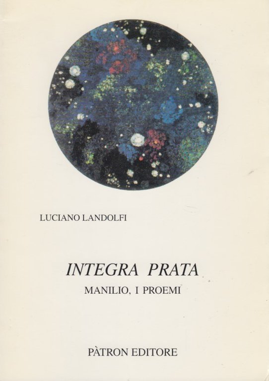 Integra prata. Manilio, I Proemi