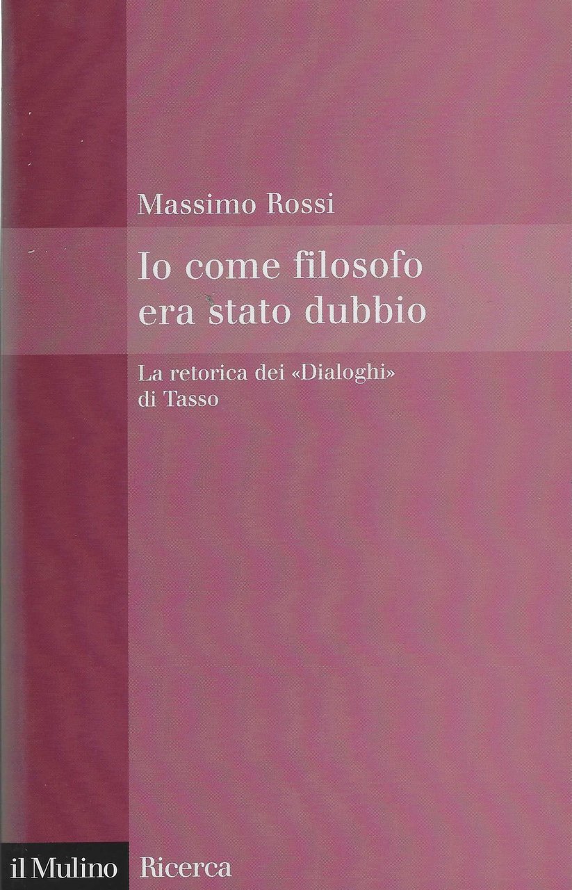 Io come filosofo ero stato dubbio. La retorica dei Dialoghi …