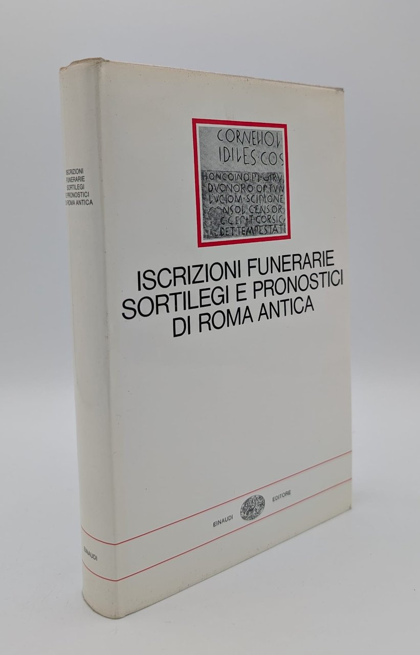 Iscrizioni funerarie sortilegi e pronostici di Roma antica