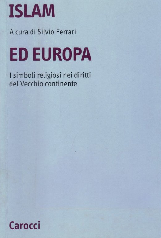 Islam ed Europa. I simboli religiosi nei diritti del Vecchio …