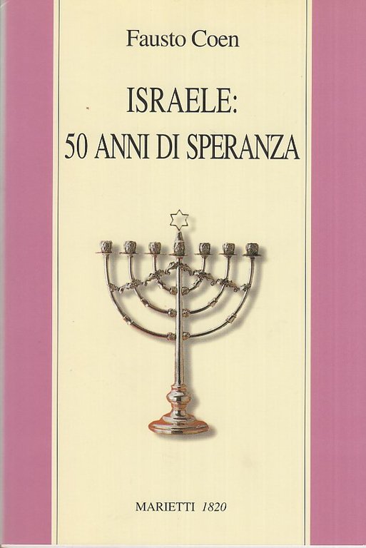 Israele: 50 anni di speranza