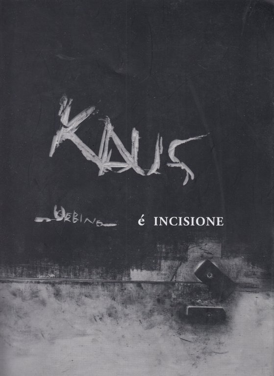 Kaus Incisione. Il decennale 2001-2011