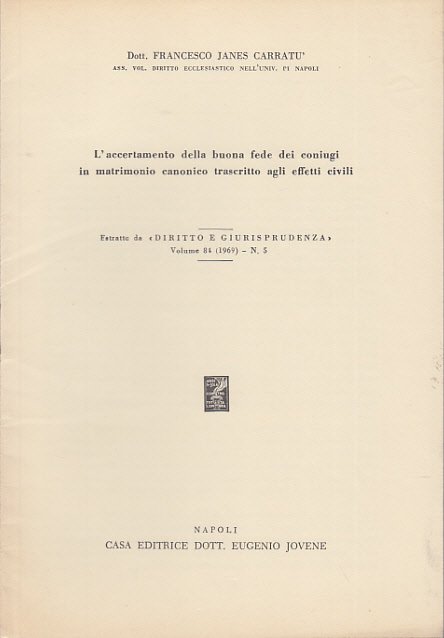 L'ACCERTAMENTO DELLA BUONA FEDE DEI CONIUGI IN MATRIMONIO CANONICO TRASCRITTO …