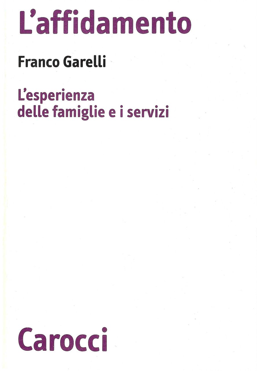 L'affidamento. L'esperienza delle famiglie e i servizi
