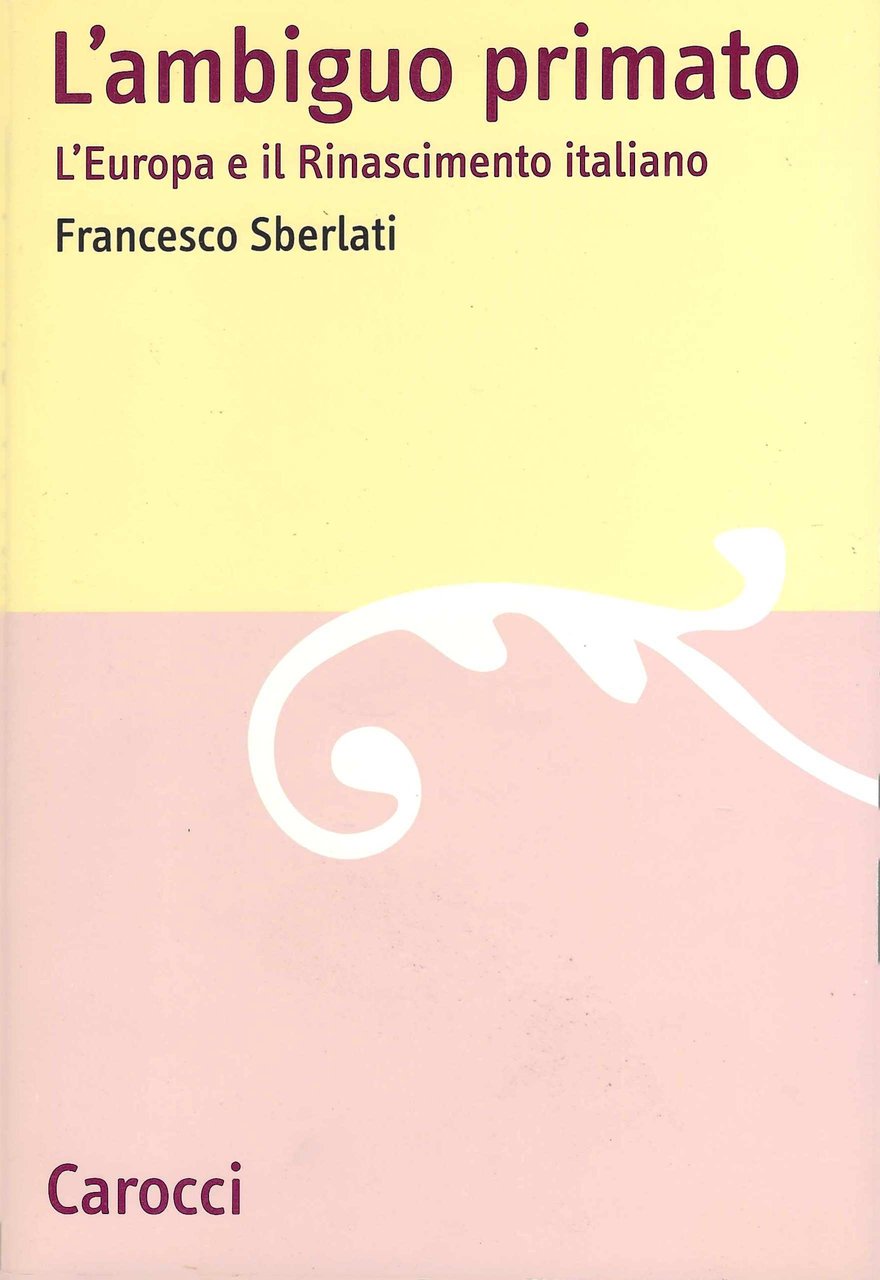 L'ambiguo primato. L'Europa e il Rinascimento italiano | Immagine principale