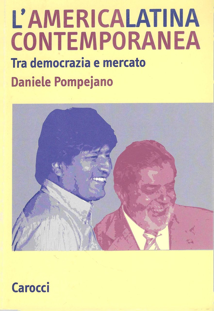 L'America latina contemporanea. Tra democrazia e mercato