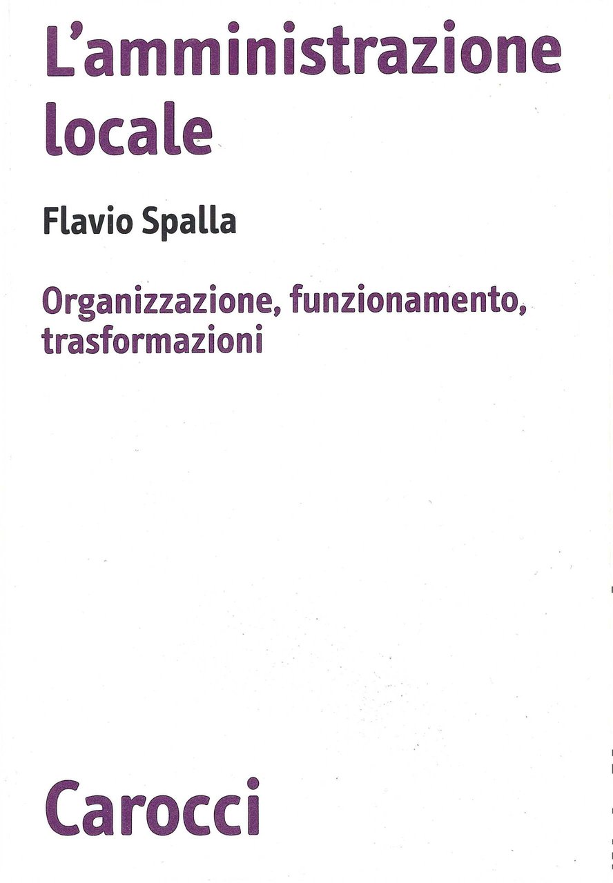 L'amministrazione locale. Organizzazione, funzionamento, trasformazioni