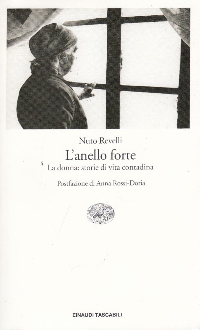 L'anello forte. La donna: storie di vita contadina