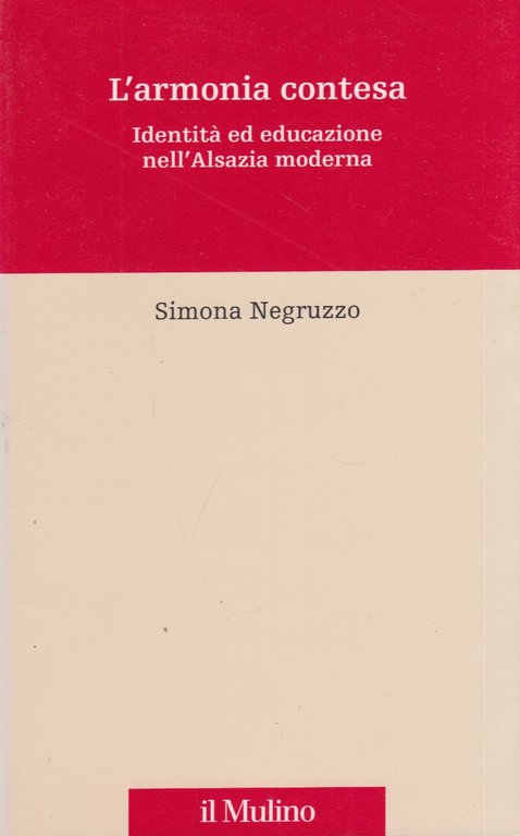 L'armonia contesa. Identit ed educazione nell'Alsazia moderna