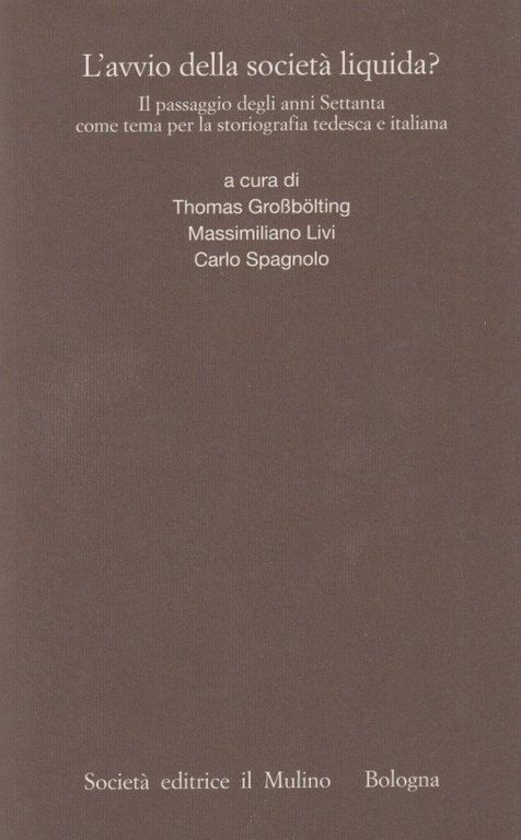 L'avvio della societ liquida? Il passaggio degli anni Settanta come …
