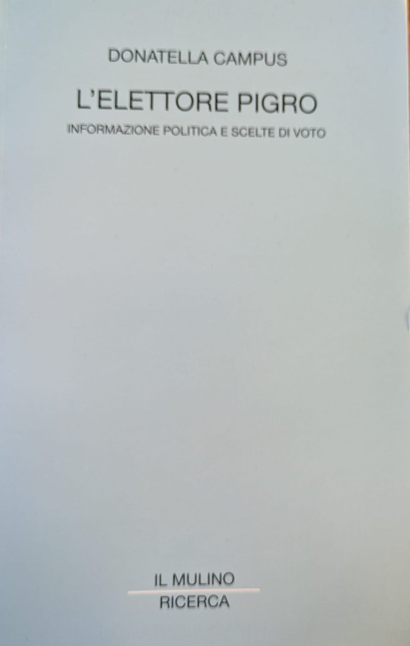 L'elettore pigro. Informazione politica e scelte di voto