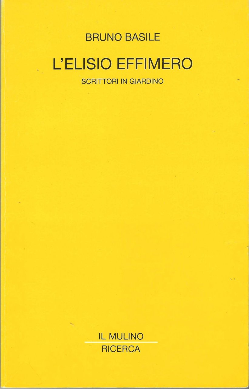 L'elisio effimero. Scrittori in giardino