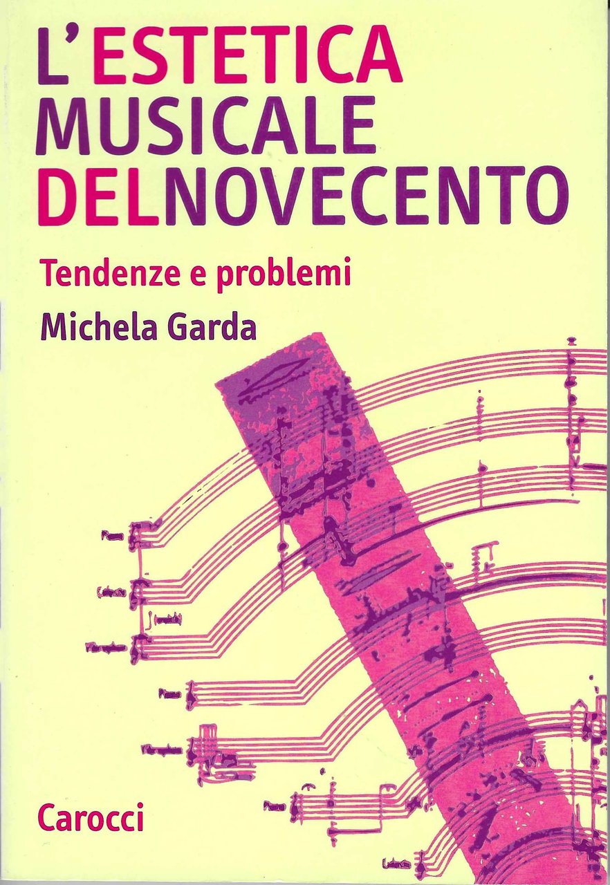 L'estetica musicale del Novecento. Tendenze e problemi