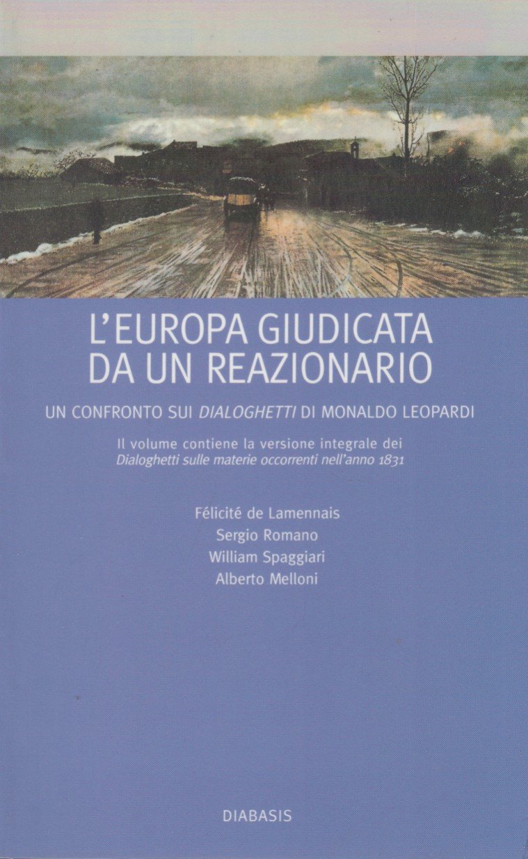 L'Europa giudicata da un reazionario. Un confronto sui Dialoghetti di …
