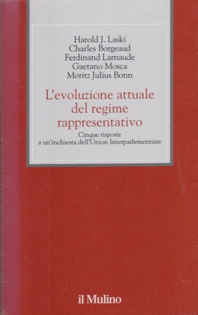 L'evoluzione attuale del regime rappresentativo. Cinque risposte a un'inchiesta dell'Union …