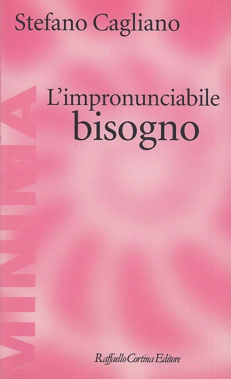 L'impronunciabile bisogno