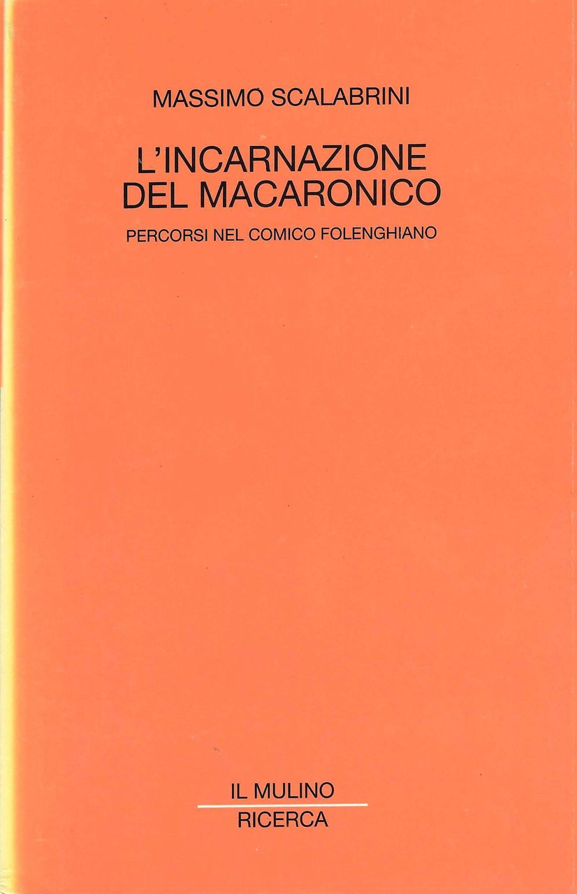 L'incarnazione del macaronico. Percorsi nel comico folenghiano