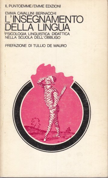 L'insegnamento Della Lingua Psicologia Linguistica Didattica Nella Scuola Dell'obbligo