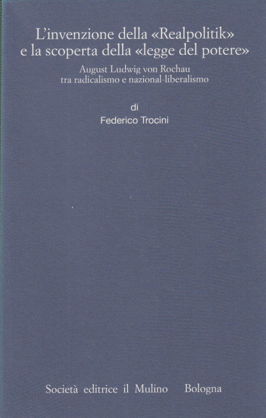 L'invenzione della Realpolitik e la scoperta della legge del potere. …