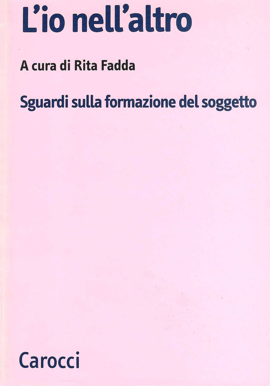 L'io nell'altro. Sguardi sulla formazione del soggetto