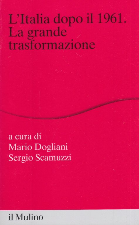 L'Italia dopo il 1961. La grande trasformazione