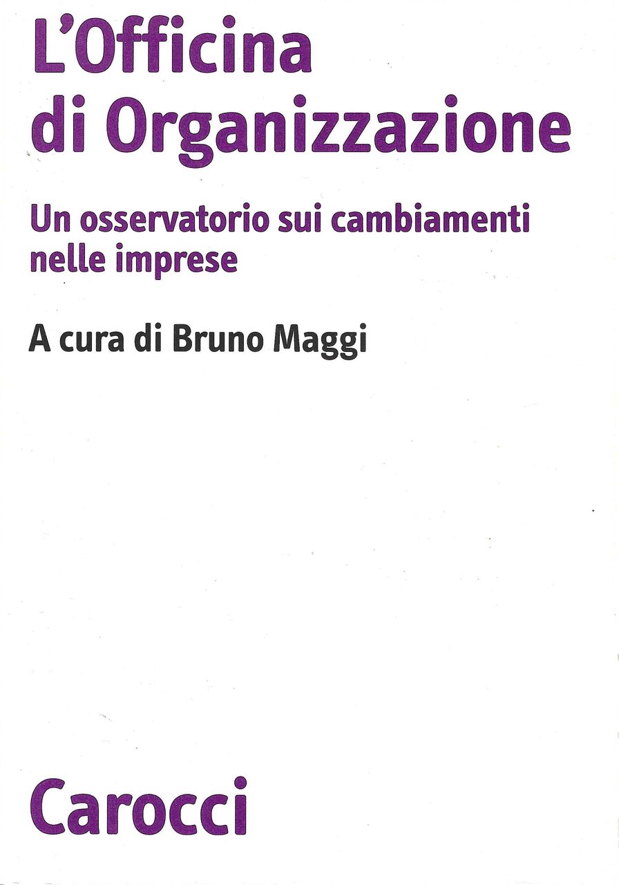 L'Officina di Organizzazione. Un osservatorio sui cambiamenti nelle imprese | Immagine principale