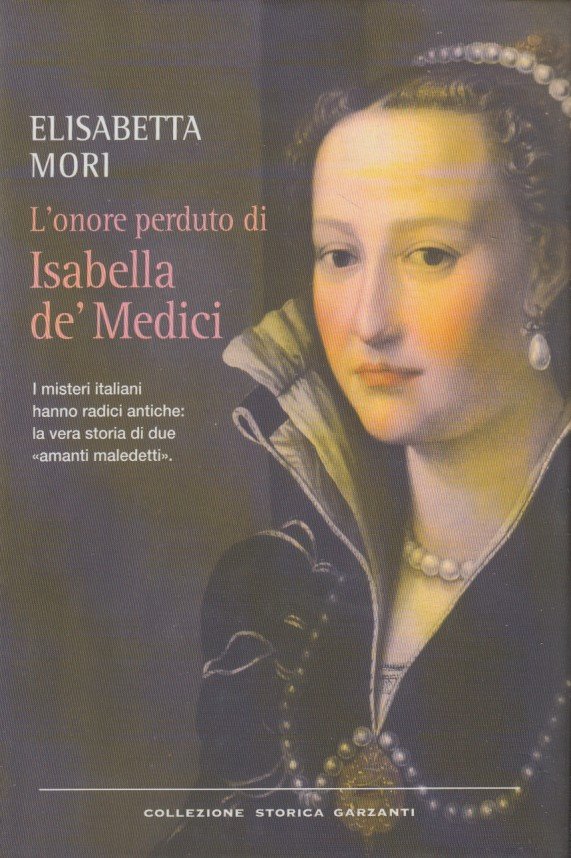 L'onore perduto di Isabella de' Medici