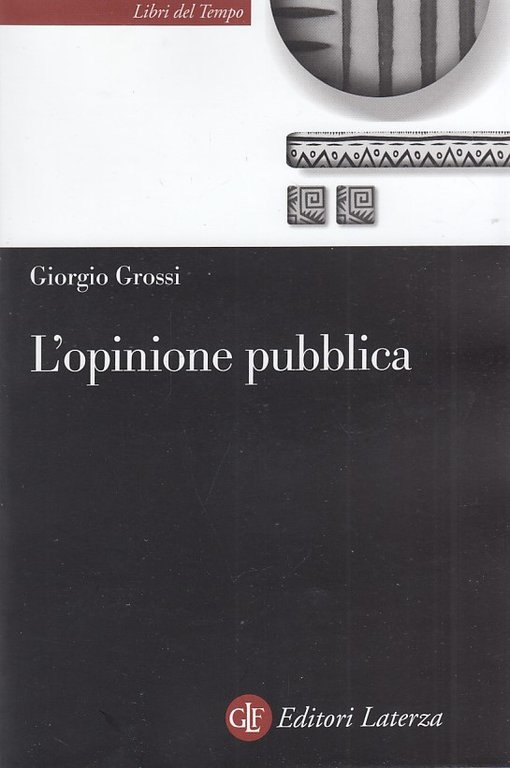 L'opinione pubblica. Teoria del campo demoscopico