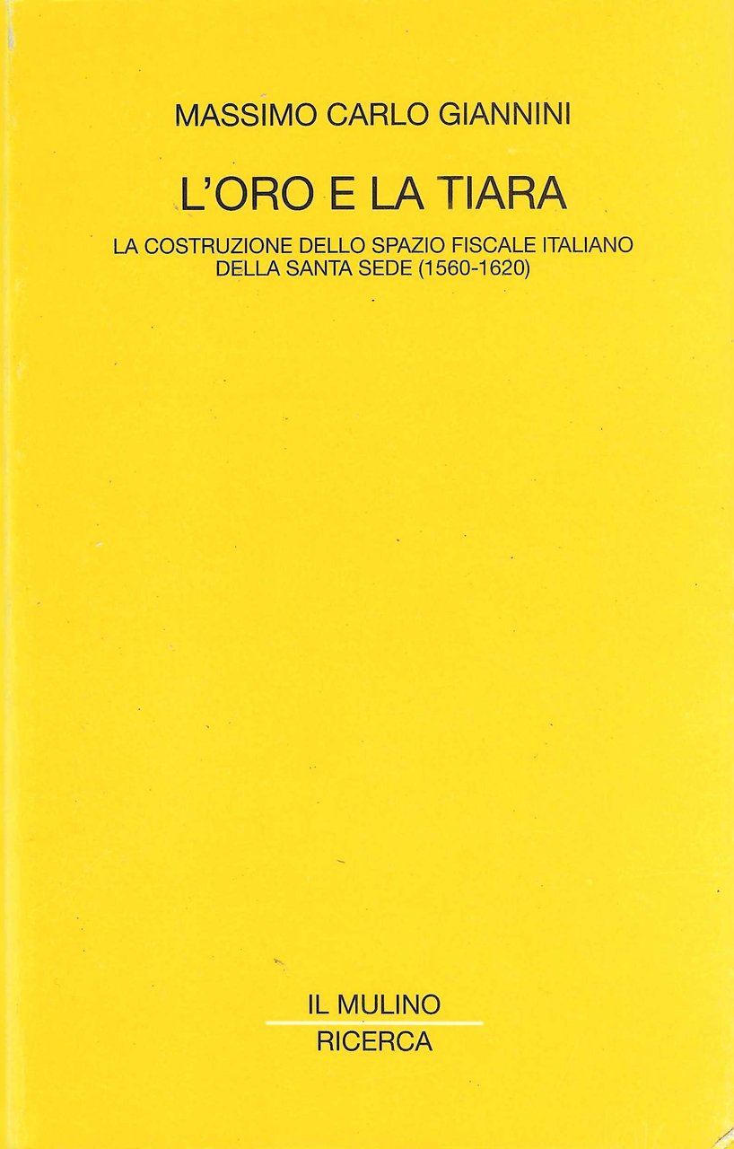 L'oro e la tiara. La costruzione dello spazio fiscale italiano …