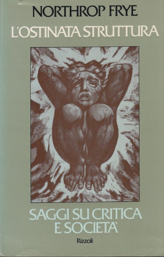 L'ostinata struttura. Saggi su critica e società