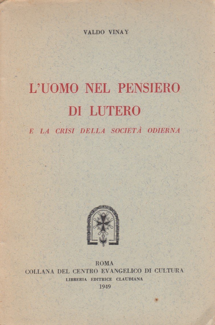 L'uomo nel pensiero di Lutero e la crisi della societa' …