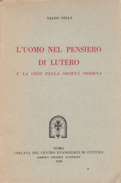 L'uomo nel pensiero di Lutero e la crisi della societa' …