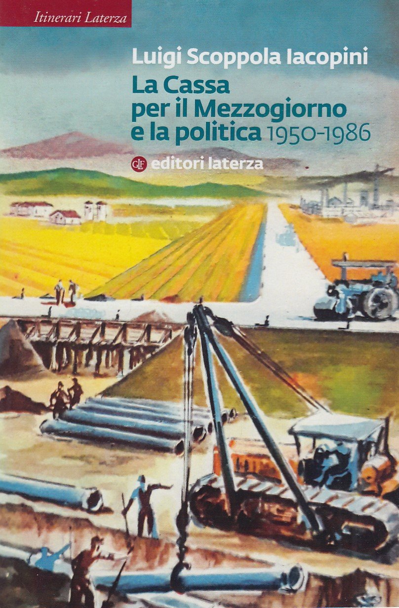 La Cassa per il Mezzogiorno e la politica 1950-1986