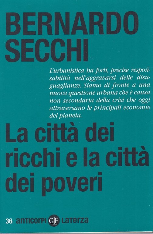 La citt dei ricchi e la citt dei poveri