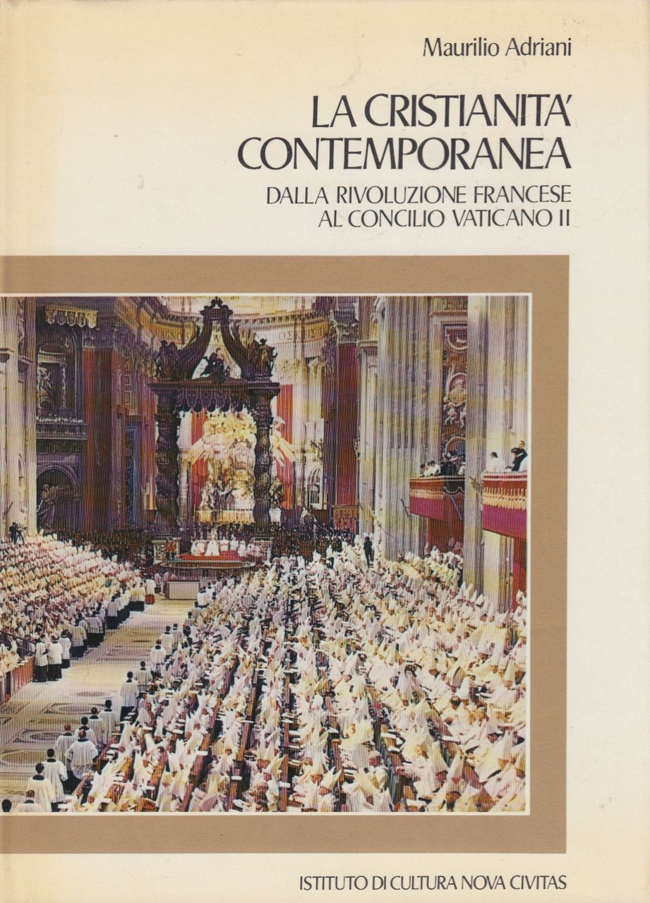 La cristianità contemporanea. Dalla rivoluzione francese al concilio vaticano II