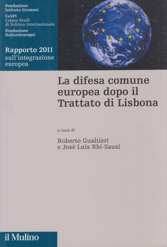 La difesa comune europea dopo il Trattato di Lisbona. Rapporto …