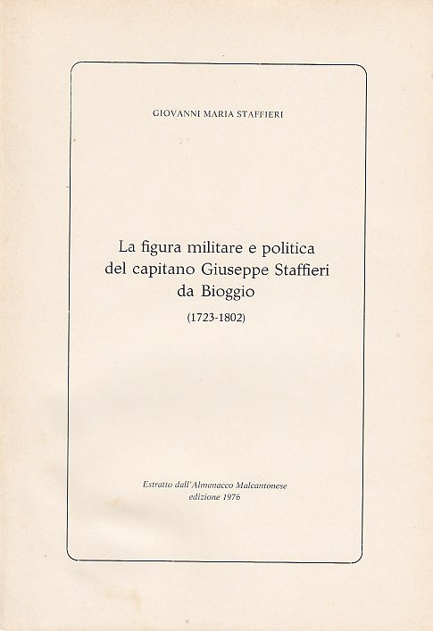 LA FIGURA MILITARE E POLITICA DEL CAPITANO GIUSEPPE STAFFIERI DA …