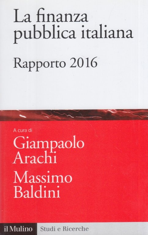 La finanza pubblica italiana. Rapporto 2016