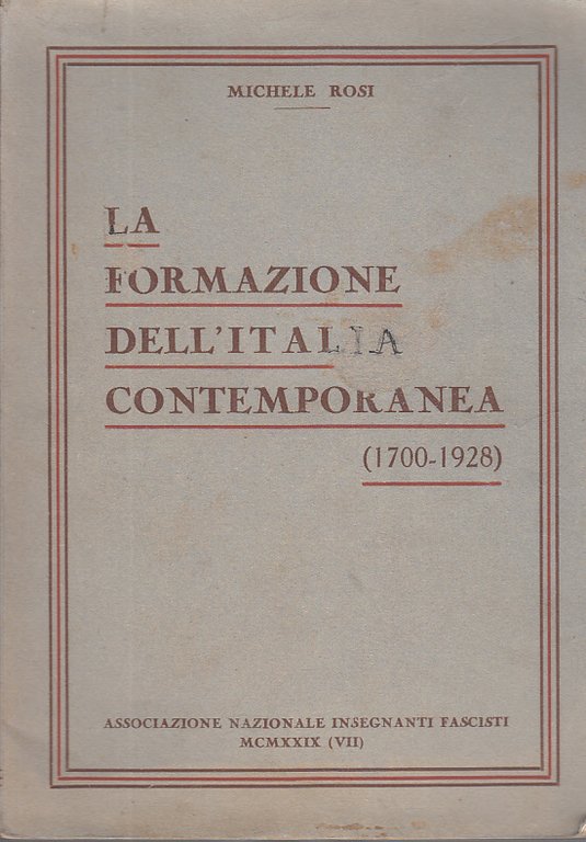 LA FORMAZIONE DELL'ITALIA CONTEMPORANEA (1700-1928)