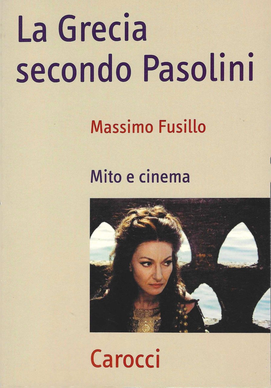 La Grecia secondo Pasolini. Mito e cinema