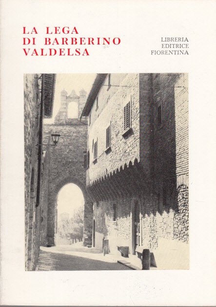 LA LEGA DI BARBERINO VALDELSA UNA LETTURA COMPLETA DEL TERRITORIO …