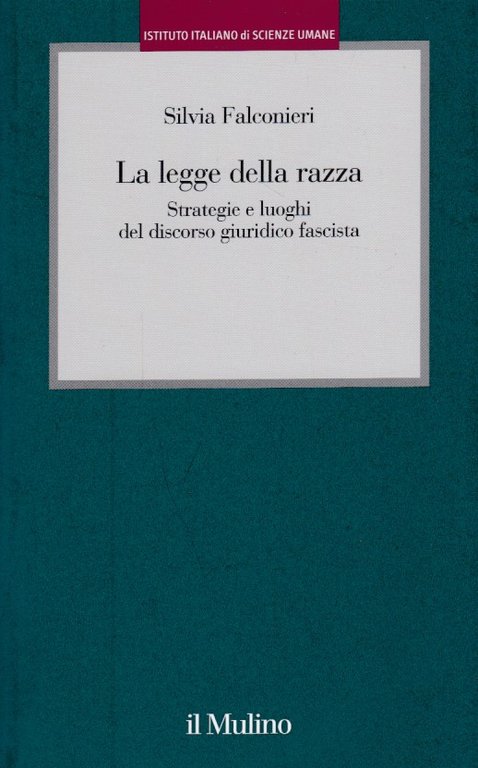La legge della razza. Strategie e luoghi del discorso giuridico …