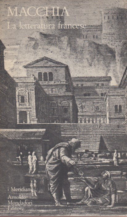 La letteratura Francese. Vol. I Dal medioevo al Settecento