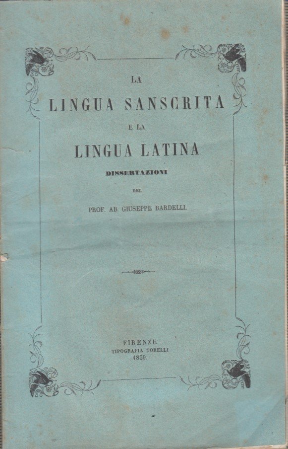 La lingua sanscrita e la lingua latina. Dissertazioni