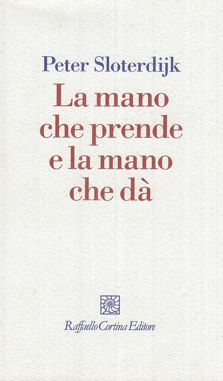 La mano che prende e la mano che dà