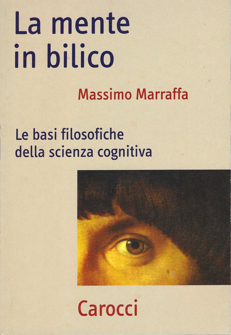 La mente in bilico. Le basi filosofiche della scienza cognitiva