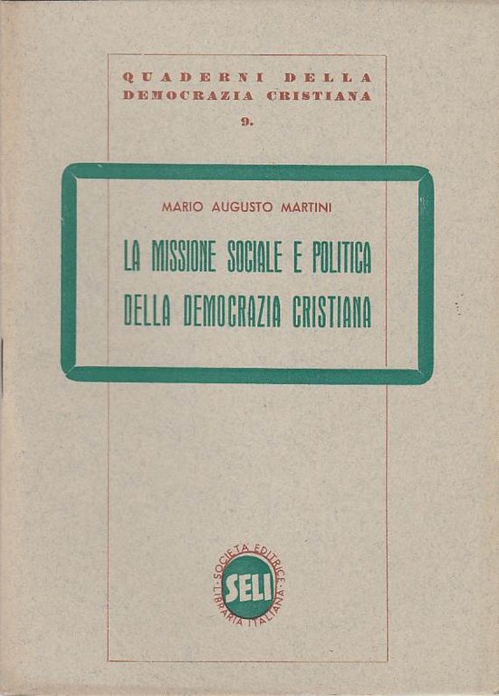 LA MISSIONE SOCIALE E POLITICA DELLA DEMOCRAZIA CRISTIANA